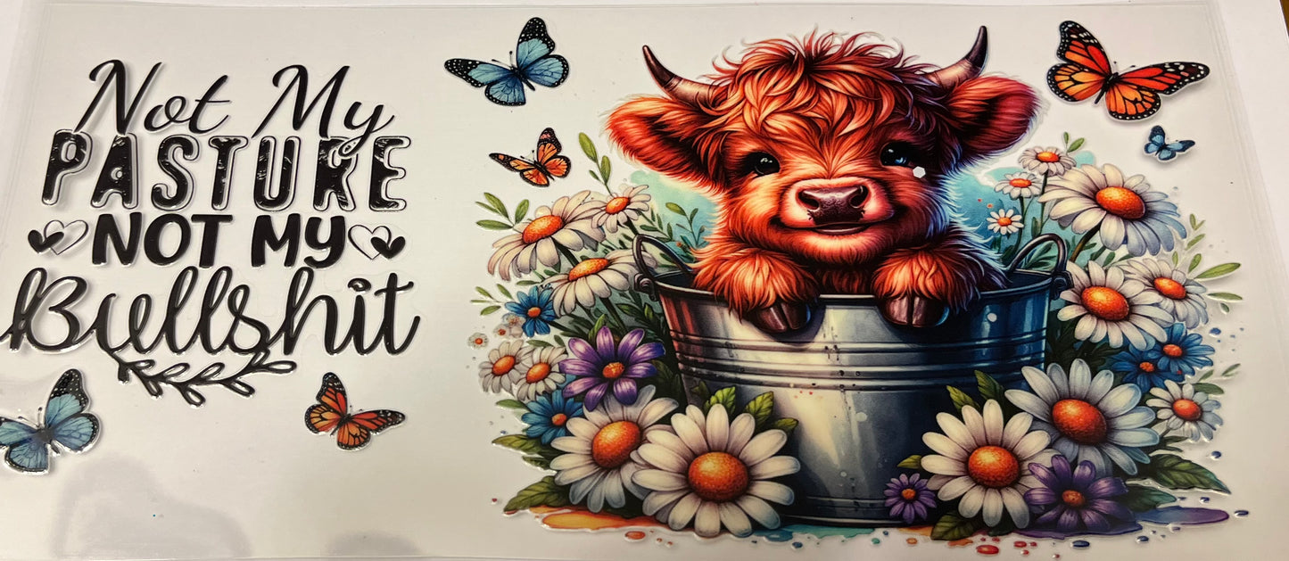 Not My Pasture Not My Bullshit Highland Cow
