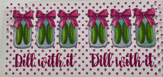 Dill With It Pickle Jar