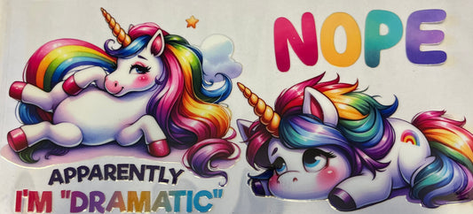 Apparently I’m Dramatic Rainbow Unicorn