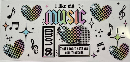 I Like My Music So Loud That I Can’t Hear My Thoughts