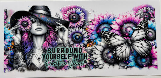 Surround Yourself with Positive Vibes