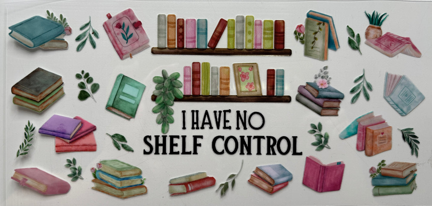 I Have No Shelf Control