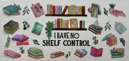 I Have No Shelf Control